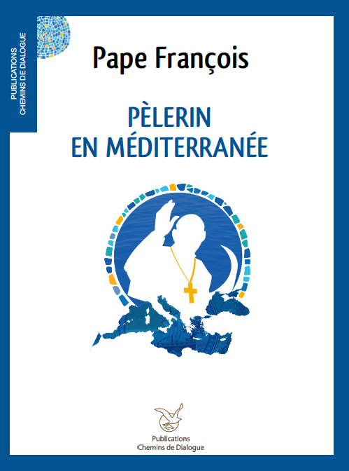 Pèlerin en Méditerranée - Pape François
